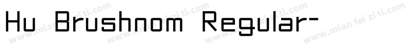 Hu Brushnom Regular字体转换